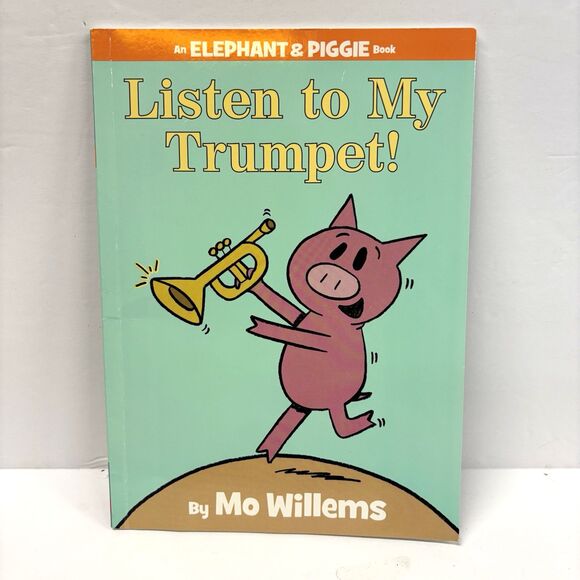 Other - Mo Willems Listen To My Trumpet! Book NEW Elephant Gerald and Piggie